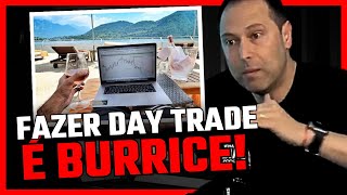 ECONOMISTA SINCERO QUEBRA O SILÊNCIO E REVELA A VERDADE SOBRE TRADE  Day Trade [upl. by Bergerac688]