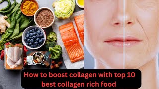 How to boost collagen with top 10 rich collagen foodscollagen booster [upl. by Aicilegna]