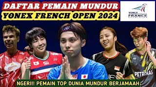 Mudik Rame2  Daftar Lengkap Pemain Mundur dari Badminton Yonex French Open 2024 Hari Ini [upl. by Ahsoym]