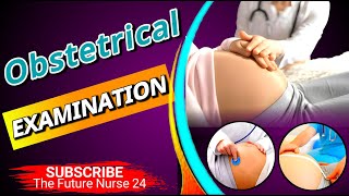 PROCEDURE ON OBSTETRICAL EXAMINATION  MIDWIFERY AND GYNECOLOGICAL NURSING [upl. by Hamrah]