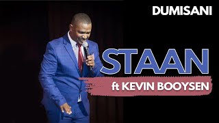 KOORTJIES DUMISANI  Staan As Die Storms Woed  ft Kevin Booysen [upl. by Airretal]