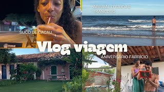 Vlog da nossa viagem Arraial d’Ajuda Trancoso suco de cacau e aniversário do Fabrício [upl. by Dnarb]