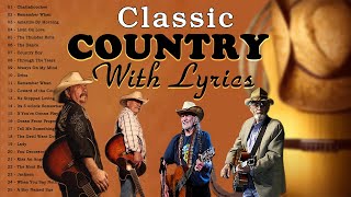 Country Songs Lyrics  Best Classic Country Songs With Lyrics  Country Music Lyrics Playlist [upl. by Sualkin178]