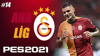 100 DAKİKALIK MAÇ  PES 2021 GALATASARAY 2025 ANA LİG 14 [upl. by Luciano]