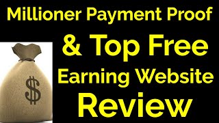 Millioner Live Payment Proof amp Top Free Earning Site Review [upl. by Licna]