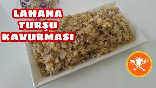 LAHANA TURŞUSU KAVURMASI TURŞU KAVURMASI Leziz Yemek Tarifleri [upl. by Bertasi920]