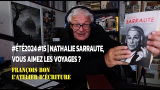 été2024 15  Nathalie Sarraute vous aimez les voyages [upl. by Ahtebbat500]