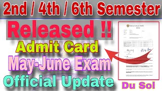 Du Sol 2nd  4th  6th Semester Admit Card Released  Sol Admit Card Update  Sol May June Exam 2024 [upl. by Arluene497]