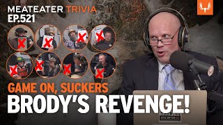 Brodys Revenge  MeatEater Trivia Ep 521 [upl. by Wyn320]