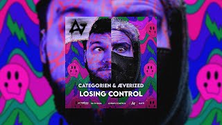 CategorieN amp Æverized  Losing Control [upl. by Nylyoj563]