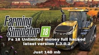 How to download fs 18 unlimited money apk latest version 1302 full mod [upl. by Anrahc]