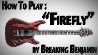 How To Play quotFireflyquot by Breaking Benjamin [upl. by Angela]