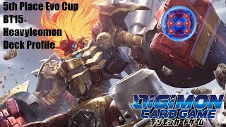 5th Place Evo Cup Heavyleomon BT15 Deck Profile [upl. by Dirrej]