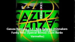 Cazuza Remixes  12  Bete Balanço Hitmakers Funky Mix Special Bônus Com Barão Vermelho [upl. by Eadwina]