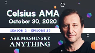 Celsius AMA  Ask Mashinsky Anything October 30th 2020 [upl. by Niamrej]