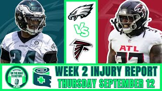 Eagles amp Falcons Injury Report Week 2  Devin White amp Isaiah Rodgers Return  Depth Chart PS amp IR [upl. by Ailegnave]