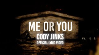 Cody Jinks  Me or You  Official Lyric VIdeo [upl. by Bodwell996]