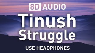 Tinush ft Aretha Franklin  Struggle  8D AUDIO 🎧 [upl. by Nosidda]