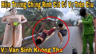 Vợ Ca Cổ Rất Hây Rồi Vợ Ra Đi Mải Mải [upl. by Nattie]