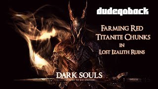 Red Titanite Chunk Farming  Tips N Tricks  Dark Souls 1 [upl. by Aical]