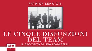 Le cinque disfunzioni del team Patrick Lencioni Team building Audiolibro [upl. by Shandra]