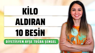 Kilo Aldıran Yiyecekler  Kilo Almanın Yolları  Diyetisyen Ayşe Tuğba Şengel [upl. by Duleba]