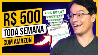 COMO FAZER 500 REAIS POR SEMANA NA AMAZON COM MÍNIMO ESFORÇO [upl. by Siseneg789]