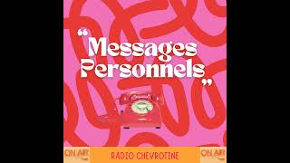 RADIO CHEVROTINE  MESSAGES PERSONNELS [upl. by Switzer163]