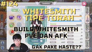 REVIEW WHITESMITH TIPE TORAH BAHAS LENGKAP BUILD PVEMVPAFK  Rox  Torah  Caspian Valhalla [upl. by Jeavons475]