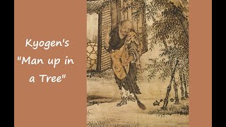 Zen Koans with an Advaita Twist  Mumonkan 5  Kyogens Man in a Tree [upl. by Diba969]