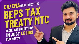 BEPS Tax Treaty MTC Along with Questions in Just 15 Hrs CACMA Final DT Nov 24Yash Khandelwal [upl. by Susy]