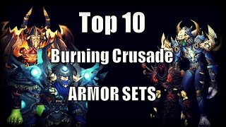 WoW Burning Crusade  My Top 10 Favourite Armor Sets [upl. by Ledarf]