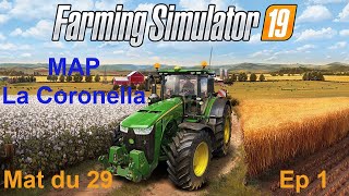 carrière FS 19 Map la Coronella Ep1 [upl. by Hsilgne987]