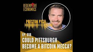 Could Pittsburgh Become A Bitcoin Mecca with Preston Pysh [upl. by Earased]