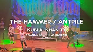 Kublai Khan TX  The Hammer amp Antpile  52124  Atlanta GA  The Masquerade [upl. by Chalmers]