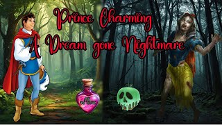 Prince Charming A Dream gone Nightmare [upl. by Krell]