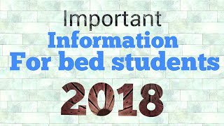 Must Information for bed students 2018 [upl. by Chyou]