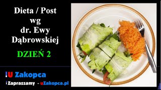 Dieta  Post dr Ewy Dąbrowskiej u Zakopca  Dzień 2 [upl. by Liahkim]