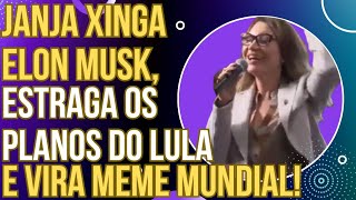 VEXAME NO JANJAPALOOZA Janja xinga Elon Musk estraga os planos de Lula e vira meme internacional [upl. by Melvin]