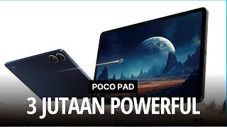 Poco Pad  Tablet 3 Jutaan Yang Powerful [upl. by Nnael]