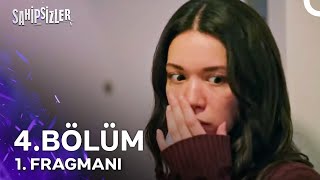 Sahipsizler 4 Bölüm 1 Fragmanı  Hayallerimizi Evsiz Bıraktılar [upl. by Helprin590]