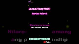 Lason Mong Halik  Katrina Velarde  Short Piano Karaoke [upl. by Leahci]