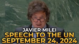 Javier Milei  Full Speech to the UN General Assembly English Dubs [upl. by Eceinert]