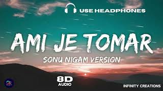 AMI JE TOMAR 8D Audio  Bhool Bhulaiyaa 3  Sonu Nigam  Infinity Creations [upl. by Nylyahs]