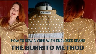 HOW TO SEW A YOKE WITH ENCLOSED SEAMS  THE BURRITO METHOD [upl. by Ihdin888]