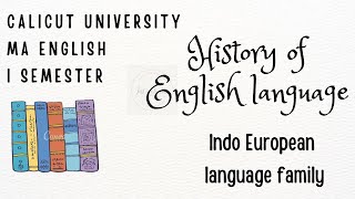 Indo European language family  history of English language  Calicut University MA English [upl. by Anisor339]