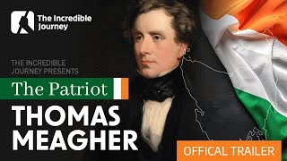 The Patriot – Thomas Meagher – OFFICAL TRAILER 1 [upl. by Bonn]