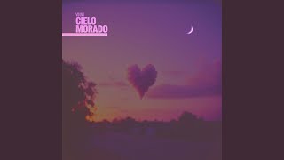 Cielo Morado [upl. by Yeslah687]