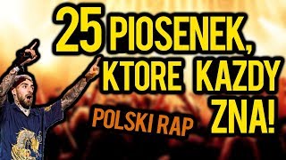 25 PIOSENEK KTÓRE KAŻDY ZNA  POLSKI RAPTRAP [upl. by Gaves]