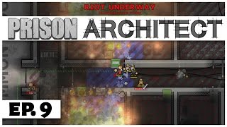 Prison Architect  Ep 9  Prison on Fire  Escape Mode  Lets Play [upl. by Anneg]